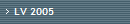 LV 2005