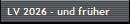 LV 2026 - und fr�her